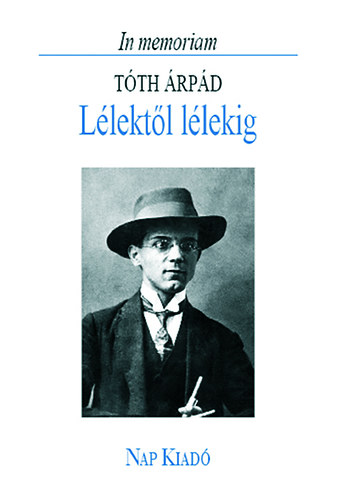 Mrkus Bla (szerk.) - Llektl llekig - In memoriam Tth rpd