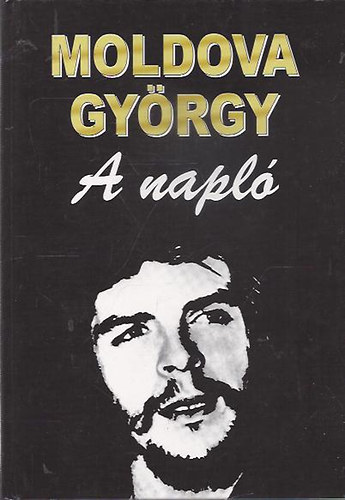 Moldova György - A napló - (teljes kiadás)