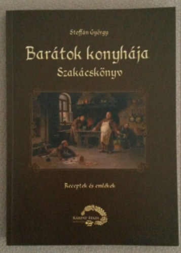 Stoffn Gyrgy - Bartok konyhja - Receptek s emlkek