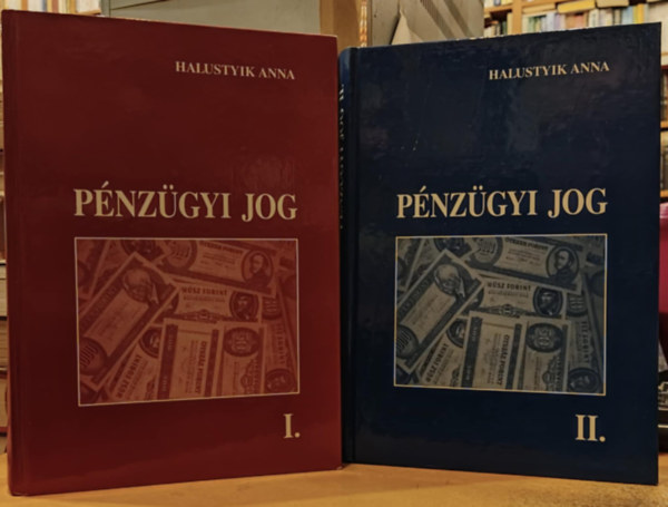 Halustyik Anna - Pénzügyi jog I-II. - ( A-1056, A-1030)