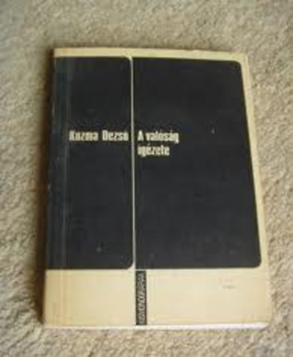 Kozma Dezs� - A val�s�g ig�zete