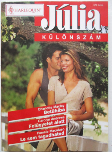 Charlotte Maclay-Carolyn Andrews-Pamela Macaluso - Júlia különszám 2000/3. - Betűhiba-Felügyelet alatt-Le sem tagadhatod