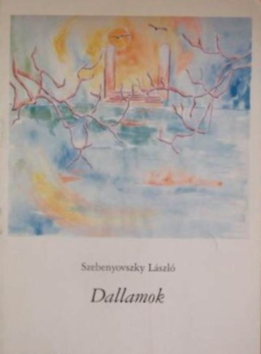 Szerző Szebenyovszky László Grafikus Szebenyovszky Krisztina - Dallamok