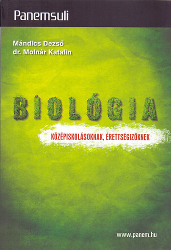 Dr. Molnr Katalin Mndics Dezs - Biolgia-Kzpiskolsoknak, rettsgizknek
