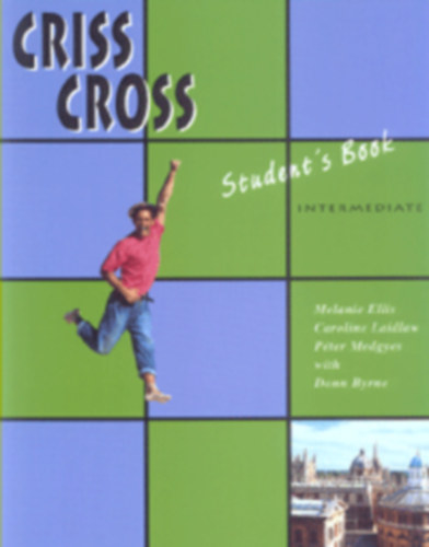 Melanie Ellis-Caroline Laidlaw-Pter Medgyes-... - Criss cross Intermediate Student's book