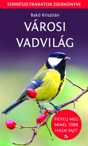 Bak� Kriszti�n - V�rosi vadvil�g