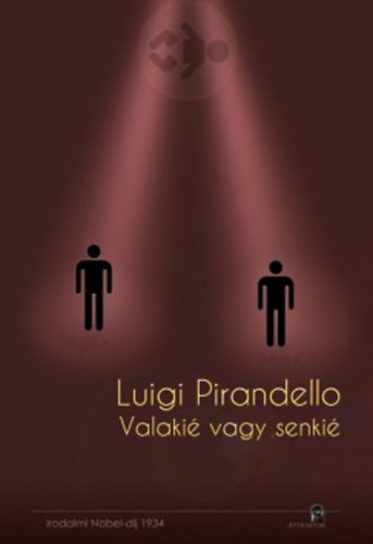 Luigi Pirandello - Valaki vagy senki