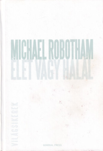 Michael Robotham - Élet vagy halál