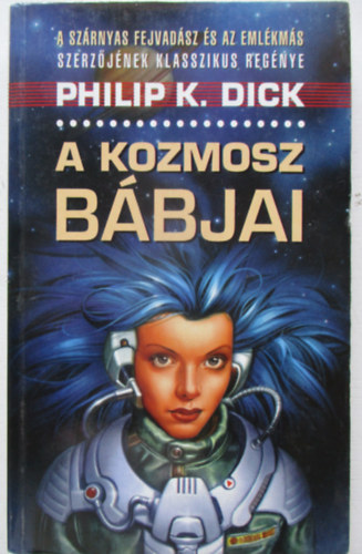 Philip K. Dick - A kozmosz bábjai