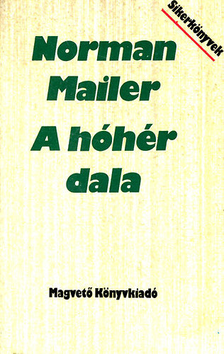 Norman Mailer - A hóhér dala II.
