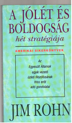 Jim Rohn - A jlt s boldogsg 7 stratgija