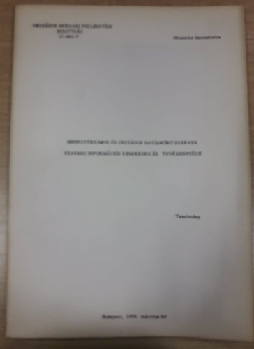 Minisztériumok és országos hatáskörű szervek szakmai információs rendszere és tevékenysége