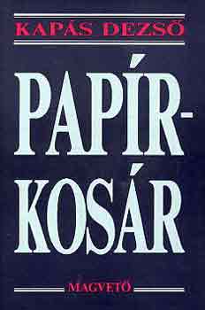 Kapás Dezső - Papírkosár