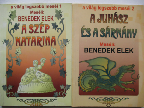Mesli: Benedek Elek - A vilg legszebb mesi 1-2. (A juhsz s a srkny,A szp katarina)
