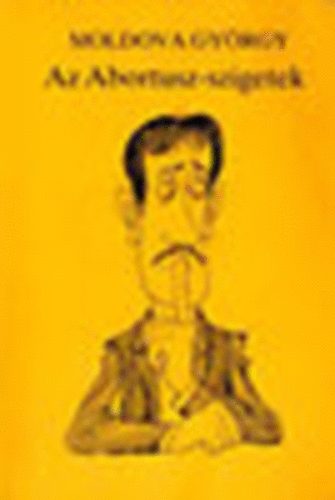 Moldova Gy�rgy - Az Abortusz szigetek