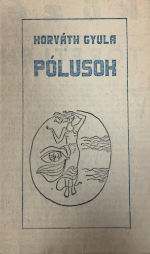 Horváth Gyula - Pólusok