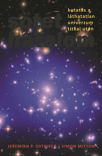 Jeremiah P. Ostriker; Simon Mitton - Stt hatalom