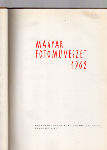 Dr. Vajda Ern (szerk.) - Magyar fotomvszet 1962