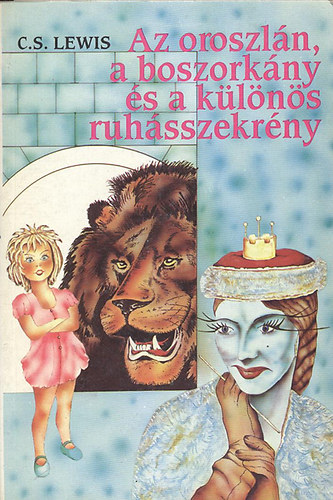 C. S. Lewis - Az oroszl�n, a boszork�ny �s a k�l�n�s ruh�sszekr�ny