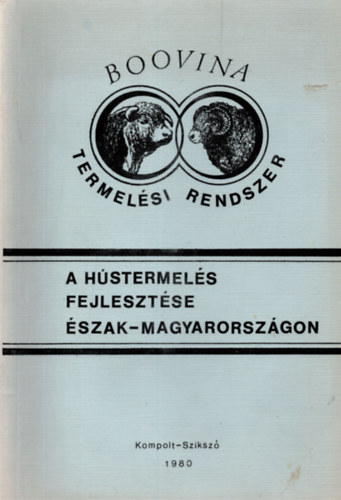 Dr. T�th Sebesty�n, Dr. Kriszti�n J�zsef - A h�stermel�s fejleszt�se �szak- Magyarorsz�gon
