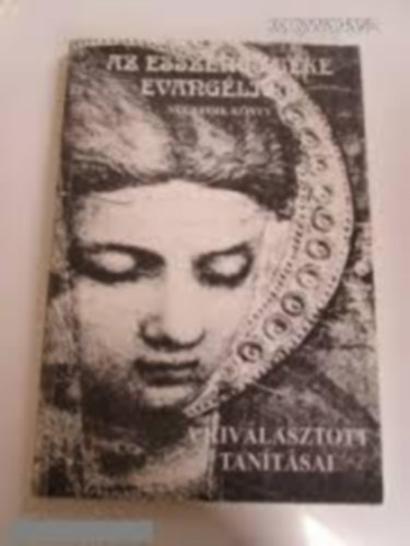 Edmond Bordeaux Szkely - Az Essznus Bke Evanglium IV. knyv