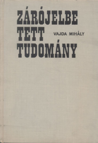 Vajda Mihly - Zrjelbe tett tudomny