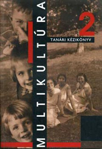 Rzsavlgyi Adl (szerk.) - Multikultra 2 - Tanri kziknyv
