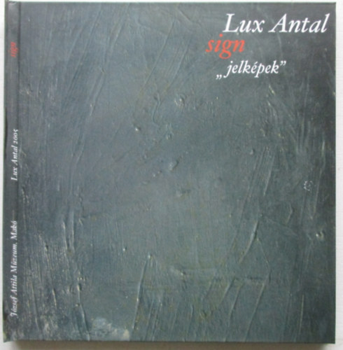 Lux Antal Sign " jelképek "