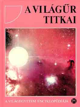 Moore, Patrick-Nicolson, Ian - A Vilgr titkai (A Vilgegyetem enciklopdija sor.)