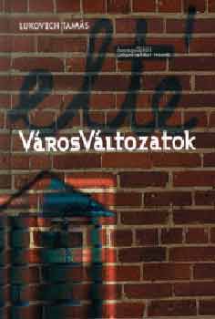 Lukovich Tams - Vrosvltozatok