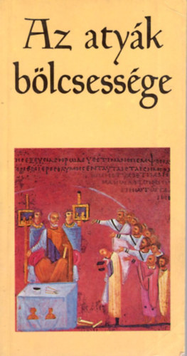 Ban Istvn (ford.) - Az atyk blcsessge (Vznt knyvek)