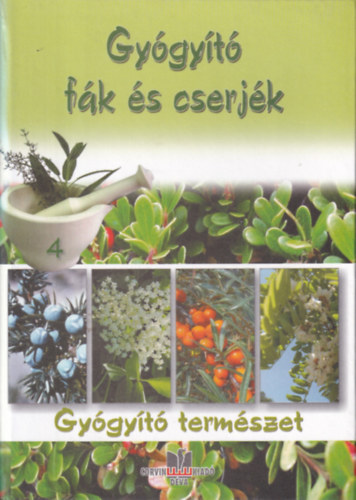 Padurean Gabriella, Kun-Gazda Gergely, Varga Kroly - Gygyt fk s cserjk - Gygyt termszet 4.