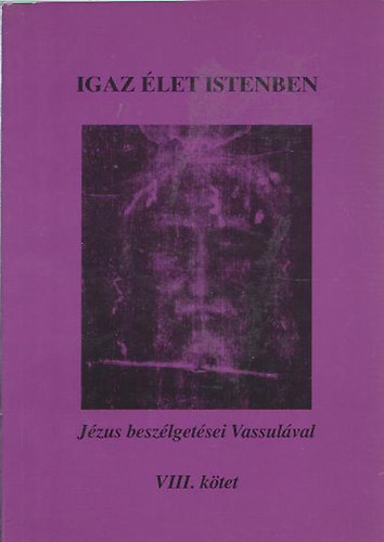 Vassula Ryden - Igaz let Istenben - Jzus beszlgetsei Vassulval VIII.