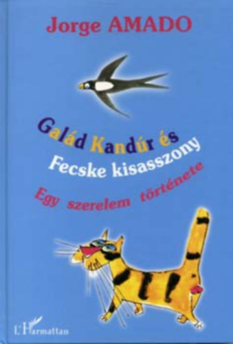 Jorge Amado - Gald kandr s fecske kisasszony