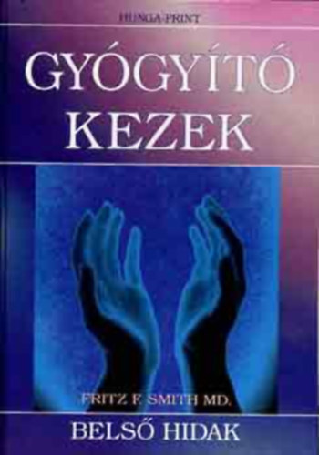 Fritz F. Smith, Paula Horan - Gygyt kezek I-II.