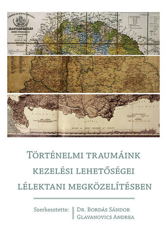 Dr. Bord�s S�ndor, Glavanovics Andrea - T�rt�nelmi traum�ink kezel�si lehet�s�gei l�lektani megk�zel�t�sben
