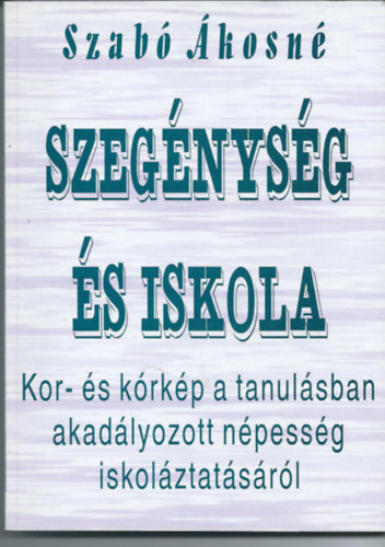 Szab kosn - Szegnysg s iskola