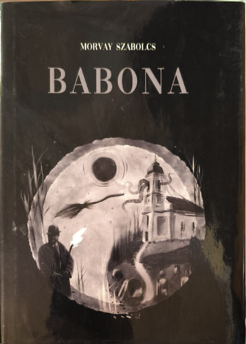 Morvay Szabolcs - Babona