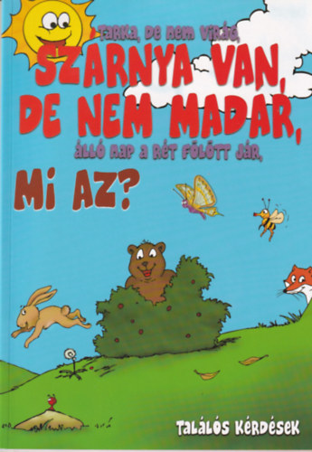 ...Szrnya van, de nem madr... - Talls krdsek