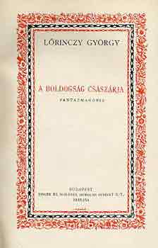 L�rinczy Gy�rgy-Falu Tam�s - A boldogs�g cs�sz�rja-Nyolcvanas �vek