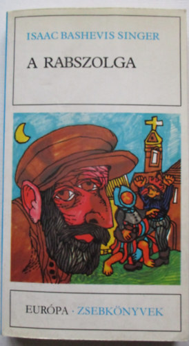 Isaac Bashevis Singer - A rabszolga