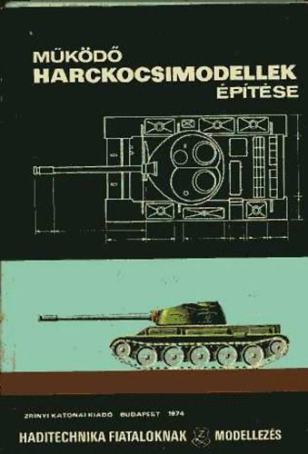 Szeg Ferenc - Mkd harckocsimodellek ptse