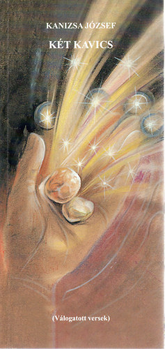 Kanizsa J�zsef - K�t kavics (v�logatott versek)