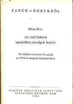 Király Béla - Az első háború szocialista országok között