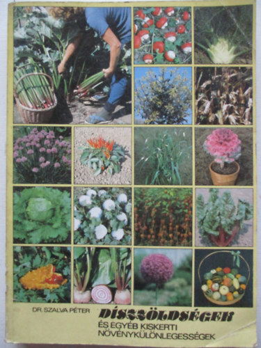 Szalva P�ter dr. - D�szz�lds�gek �s egy�b kiskerti n�v�nyk�l�nlegess�gek