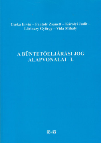 Bba s Trsai Kiad - A bnteteljrsi jog alapvonalai I.