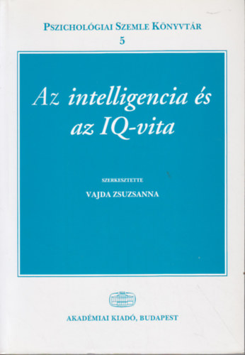 Vajda Zsuzsanna (szerk.) - Az intelligencia s az IQ-vita