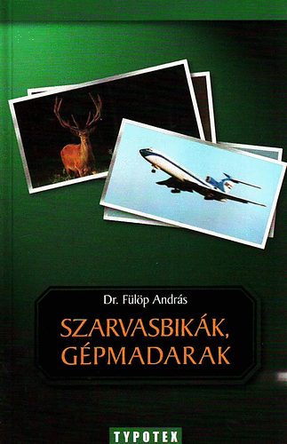 Dr. Flp Andrs - Szarvasbikk, gpmadarak