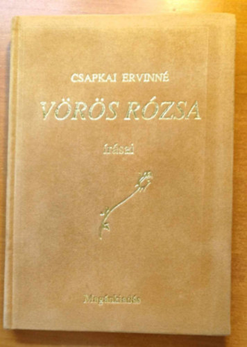 Csapkai Ervinn� - V�r�s r�zsa �r�sai
