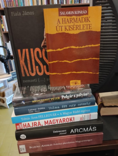 Bozki Andrs, Debreczeni Jzsef, Igor Janke, Tbis ron, Lakner Zoltn, Medgyessy Pter, Salamon Konrd, Fiala Jnos - Magyar politika 8 darabos knyvcsomag KNYVMENT AJNLAT: Politikai pluralizmus Magyarorszgon, Arcms, Hajr, magyarok!, Fellegvr-A Magyar Rdi regnye, Volna itt egy orszg, Polgr a plyn, A harmadik t ksrlete, Kuss